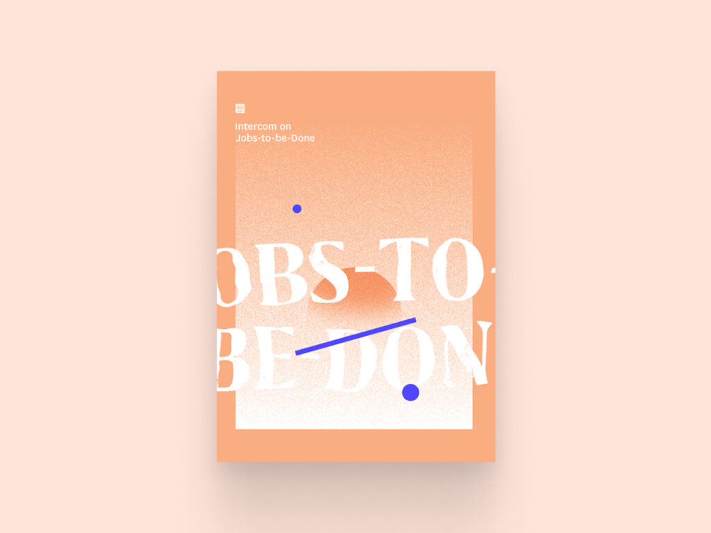 Intercom on Jobs‑to‑be‑Done